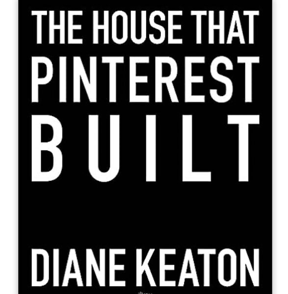 The House That Pinterest Built Coffee Table Book